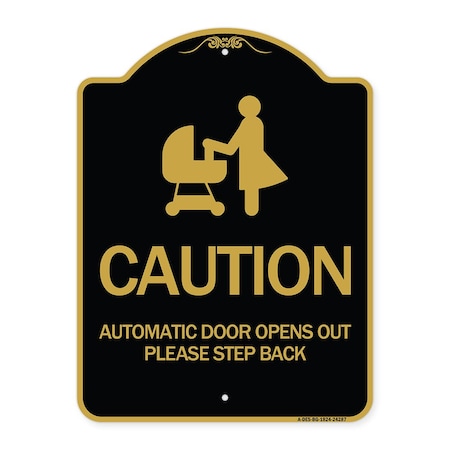 Signmission Caution Automatic Door Opens Out Please Step Back W/ Graphic Alum Sign, 18" x 24", BG-1824-24287 A-DES-BG-1824-24287